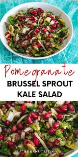 Pomegranate Brussel Sprout Kale Salad Rdrx Nutrition Spicy Recipes Vegetable Side Dishes Recipes Kale Salad Recipes