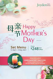 Or when did mother's day start? 19 Apr 9 May 2021 Joyden Canton Kitchen Mother S Day Set Menu Promotion Sg Everydayonsales Com