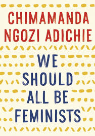 Chimamanda ngozi adichie has 87 books on goodreads with 1942271 ratings. We Should All Be Feminists Chimamanda Ngozi Adichie
