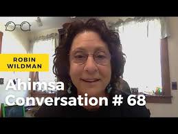 Ahimsa Conversation # 68 Robin Wildman