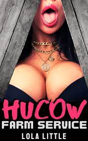 Hucow Farm Service (Hucow Dairy Farm Erotica Book 1) by Lola Little 