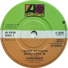 80s Rock Classic From Foreigner I Want To Know What Love Is 7 Vinyl 45rpm Nostalgic Music Oldies Music Music Songs