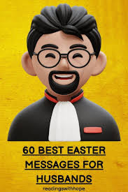 60 Best Easter Messages for Your Husband
