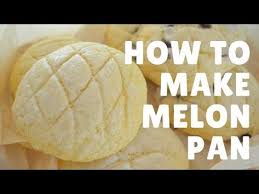 Youtube Melon Pan Recipe Cooking Recipes Japanese Bread