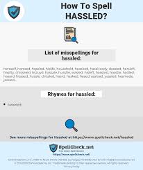 How To Spell Hassled And How To Misspell It Too Spellcheck Net
