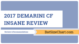 2017 Demarini Cf Insane Review Bat Size Chart
