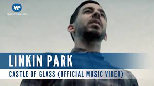Linkin Park - Castle Of Glass (Official Music Video) - YouTube