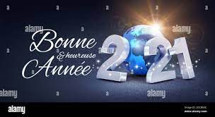 French Translation For Happy New Year Happy New Year Greeting In French Language And Silver Date 2021 Composed With A Blue Planet Earth Glittering On A Black Background 3d Illustration Stock Photo Alamy