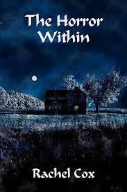 The Horror Within: Cox, Rachel: 9781434369949: Amazon.com: Books