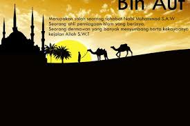Khalid bin said bin al ash adalah sahabat nabi dari kaum quraisyi dan sangat kaya raya. Abdurrahman Bin Auf Bertambah Kaya Raya Karena Kurma Busuk Ikadi Karanganyar