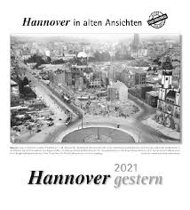 Jetzt sind sie auf der suche nach einem liebevollen neuen zu hause am besten mit garten und viel auslauf. Hannover Gestern 2021 Kalender