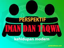 Iman Dan Taqwa Perspektif Dalam Kehidupan Modern