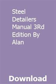 Steel Detailers Manual 3rd Edition By Alan Manual Kindle Reading Marketing Data