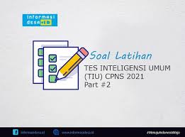 We did not find results for: Latihan Soal Cpns 2021 Tes Inteligensi Umum Tiu Beserta Pembahasan Informasi Desa