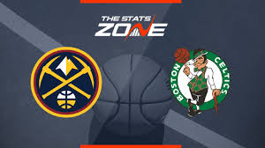 Posted by rebel posted on 10.04.2021 leave a comment on denver nuggets vs boston celtics. 2019 20 Nba Denver Nuggets Boston Celtics Preview Pick The Stats Zone