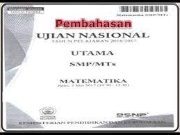 Video ini berisi tentang pembahasan soal un matematika smp 2017. Video Pembahasan Soal Ujian Nasional Matematika Smp Mts Tahun 2016 2017 Youtube