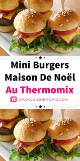 Mini Burgers Maison De Noel Au Thermomix Recettes De Cuisine Recette Apero Dinatoire Apero Chaud