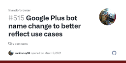 Google Plus bot name change to better reflect use cases · Issue ...