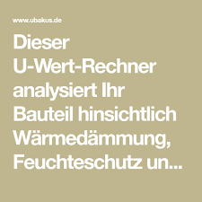 Dieser U Wert Rechner Analysiert Ihr Bauteil Hinsichtlich Warmedammung Feuchteschutz Und Hitzeschutz Warmedammung Aussendammung Holzgarage