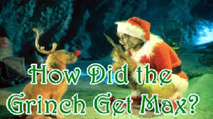 Maybe you would like to learn more about one of these? How Did The Grinch Get Max How The Grinch Stole Christmas Youtube