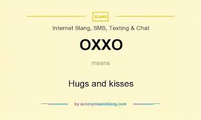 What Does Oxxo Mean Definition Of Oxxo Oxxo Stands For Hugs And Kisses By Acronymsandslang Com