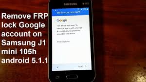 How To Remove Google Account Samsung Galaxy J1 Mini J105h J105f Android 5 1 1 New And Fastest Method Youtube