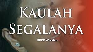 Mungkin kutipannya tidak persis seperti itu, ada berbagai varian kutipan, namun kurang lebih menawarkan isi yang sama. Kaulah Segalanya Bpcc Worship Youtube