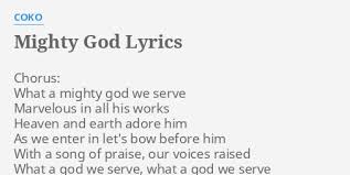 Mighty God Lyrics By C O Chorus What A Mighty