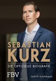 Sebastian kurz was born on august 27, 1986 in vienna, austria. Sebastian Kurz Die Offizielle Biografie Amazon De Grohmann Judith Bucher