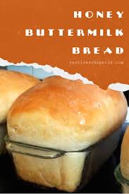 Homemade Buttermilk Sandwich Bread Step By Step Restless Chipotle Recipe Honey Recipes Honey White Bread Recipe Honey Buttermilk Bread