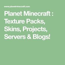This is also possible with servers so that everyone who joins your server will be able to use your custom resource pack. Planet Minecraft Texture Packs Skins Projects Servers Blogs Creative Words Texture Packs Planets