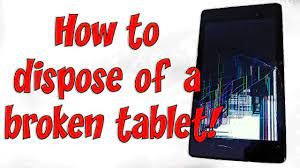 Outdated computer hardware can be disposed of safely even if a part contains waste that is hazardous to the environment. How To Dispose Of A Broken Tablet Youtube