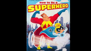 Well, this is our educational video about, how to become a super hero in five steps.have fun and always remember: Ms Proia Reads How To Be A Superhero By Sue Fliess Youtube
