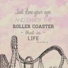 Life is like a roller coaster. Quotes About Roller Coaster 129 Quotes