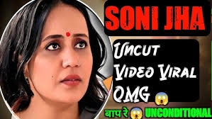 Soni Jha Unc Video 🔥 Viral