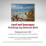 Art Reception - Land and Seascapes: Paintings by Deborah Beck