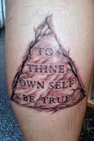 To thine own self be true quote from hamlet. To Thine Own Self Be True Tattoo By Galen Luker Tattoonow