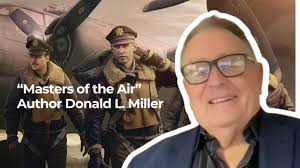 Masters of the Air Author Donald L. Miller