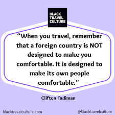 Travel Equals Education It Is The Opportunity To Learn And Grow Travel Quotes Inspirational Culture Travel Travel Quotes