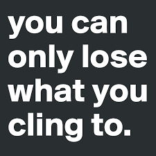 Check spelling or type a new query. You Can Only Lose What You Cling To Post By Avant Garde On Boldomatic