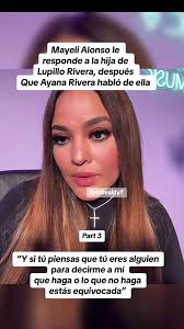 Mayeli Alonso le responde a la hija de Lupillo Rivera, después Que Ayana  Rivera habló de ella #lupillorivera #hija #ayanariveraofficial  #mayelialonso #lupillo #rivera #lacasadelosfamosos #teamlupillo ...