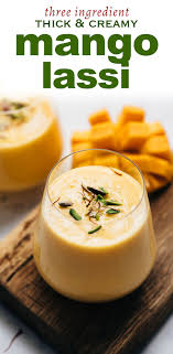 Creamy Three Ingredient Indian Mango Lassi Recipe This Thick And Chilled Drink Is Made With Yogurt Mangoes And Mango Lassi Lassi Recipes Mango Lassi Recipes
