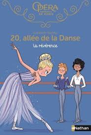 20 Allee De La Danse La Reverence Roman Des 8 Ans Ebook By Elizabeth Barfety Rakuten Kobo En 2020 Roman 8 Ans Nationale