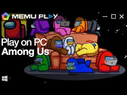 Download Among Us On Pc With Memu