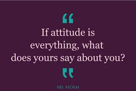 #attitude is everything #attitude #manifestingdreams #manifestyourownreality #manifestyourlife #manifestation every vidder in the world made a few really craptacular vids early in her career. Quotes About Attitude Is Everything 90 Quotes
