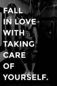 Fitness Quotes Fall In Love With Taking Care Of Yourself Self Love Motivation Workoutmotivationgirl Fitness Quotes Inspirational Quotes Motivation