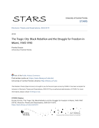 The Tragic City: Black Rebellion and the Struggle for Freedom in Miami,  1945-1990