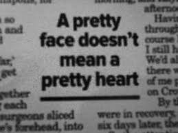 A Pretty Face Doesn T Mean A Pretty Heart A Pretty Face Doesn T Mean A Pretty Heart Words Black And White Aesthetic Grunge Aesthetic