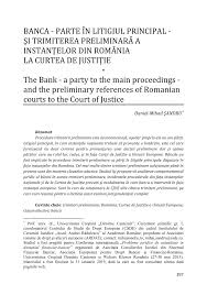Hotărârea este supusă recursului, care se judecă de instanţa ierarhic superioară celei care a luat act de renunţarea la dreptul pretins. Pdf Banca Parte In Litigiul Principal Si Trimiterea PreliminarÄƒ A InstanÅ£elor Din Romania La Curtea De JustiÅ£ie The Bank A Party To The Main Proceedings And The Preliminary