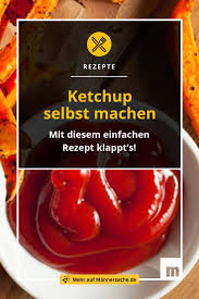 Ketchup Selber Machen So Easy Geht S Mannersache Ketchup Selber Machen Ketchup Lecker